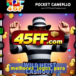 melhores jogos para android de todos os tempos